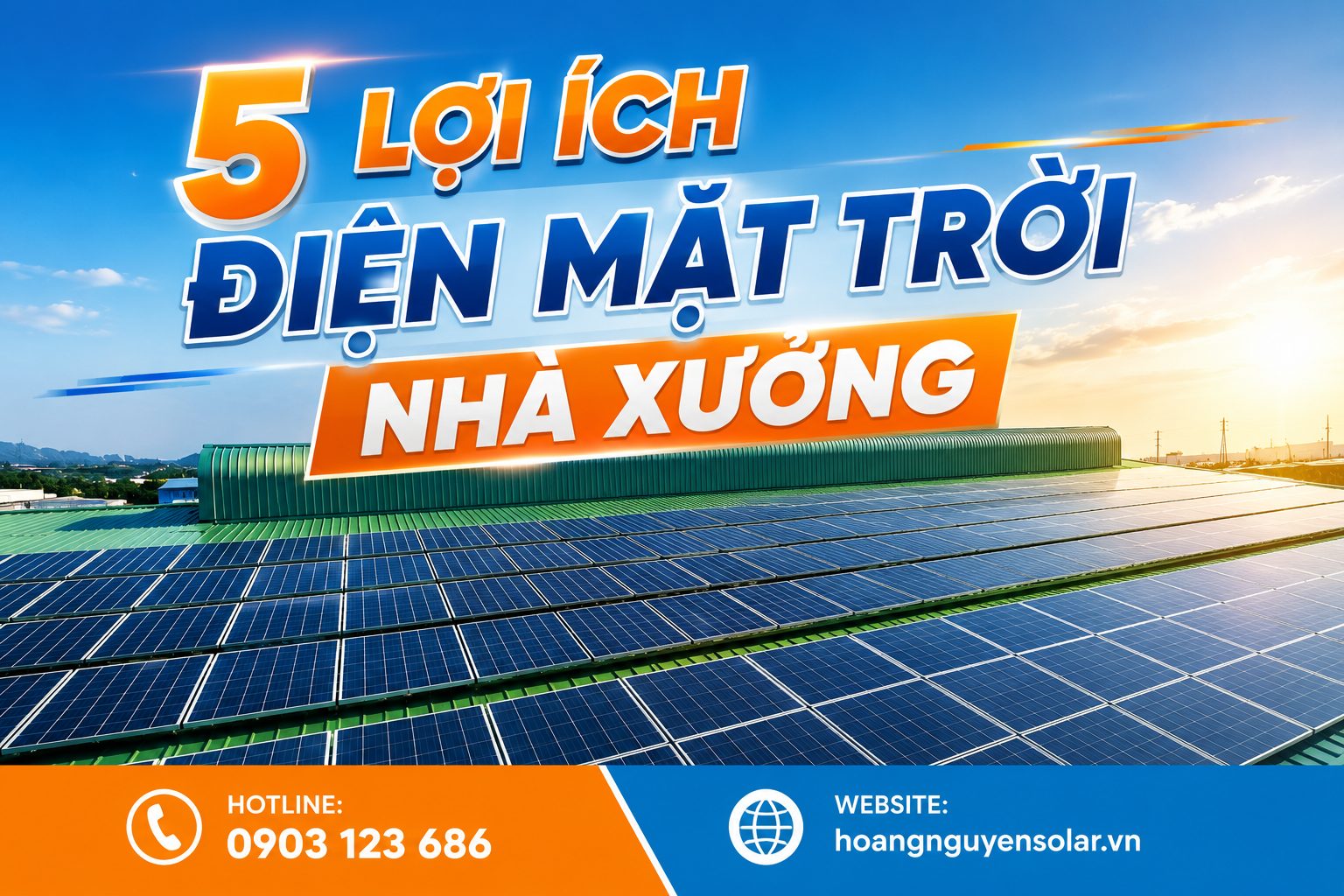 5 lợi ích điện mặt trời nhà xưởng đối với doanh nghiệp