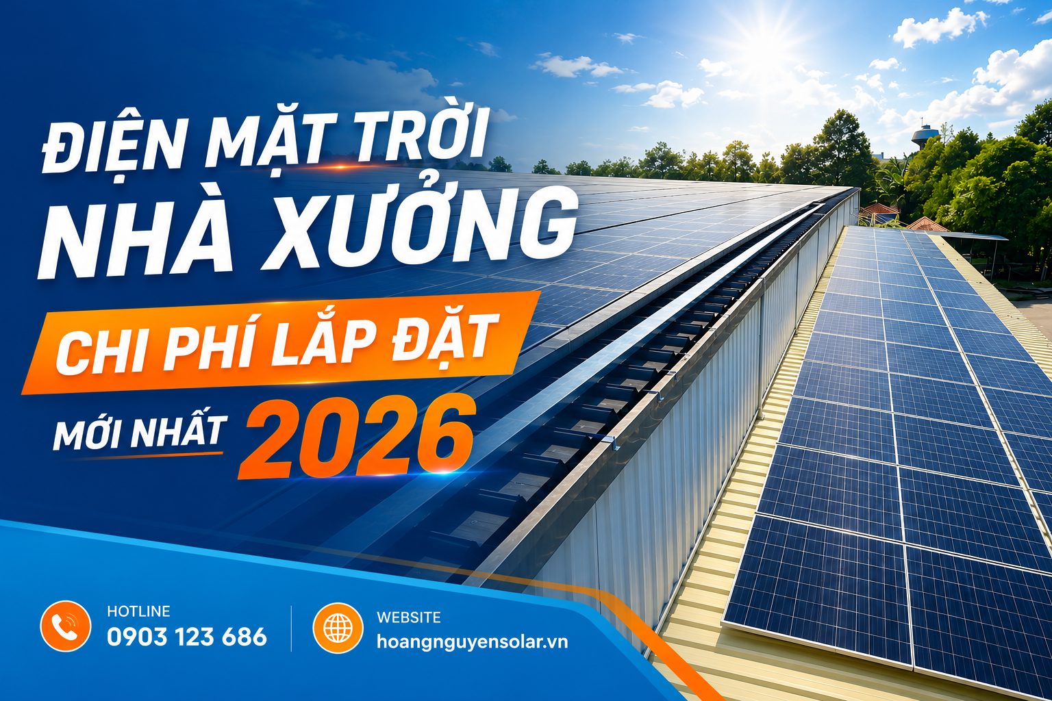 Điện mặt trời nhà xưởng giá bao nhiêu? Chi phí lắp đặt mới nhất 2026